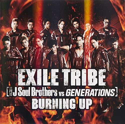 BURNING UP [CD] EXILE TRIBE(三代目 J Soul Brothers VS GENERATIONS)