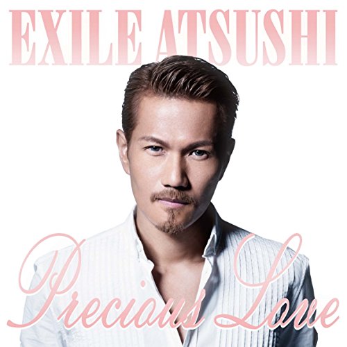 Precious Love (CD+DVD) - EXILE ATSUSHI [CD] EXILE ATSUSHI