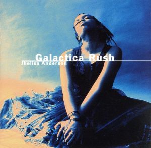ギャラクティカ・ラッシュ [CD] ジェリーサ・アンダーソン