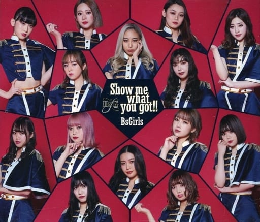 Show me what you got!! (CD+DVD) [CD] BsGirls