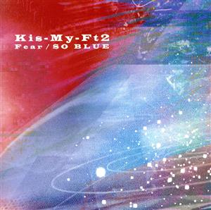 Fear / SO BLUE(CD+DVD)(通常盤) [CD] Kis-My-Ft2