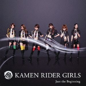 Just the Beginning [CD] KAMEN RIDER GIRLS
