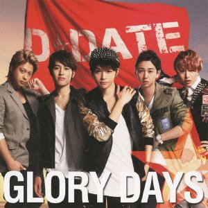 GLORY DAYS[CD+DVD][初回限定盤A] [CD] D☆DATE
