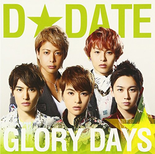 GLORY DAYS[通常盤B] [CD] D☆DATE