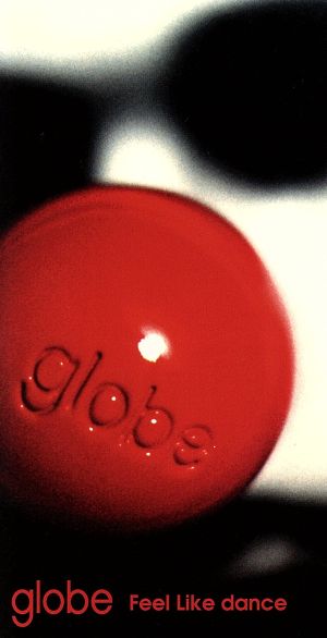 Feel Like dance [CD] globe 小室哲哉; globe