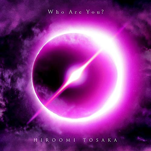 Who Are You(CD+DVD) [CD] HIROOMI TOSAKA