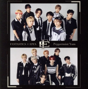 Peppermint Yum(ミニALBUM) [CD] FANTASTICS × EPEX
