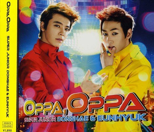 Oppa， Oppa(DVD付) [CD] SUPER JUNIOR DONGHAE & EUNHYUK