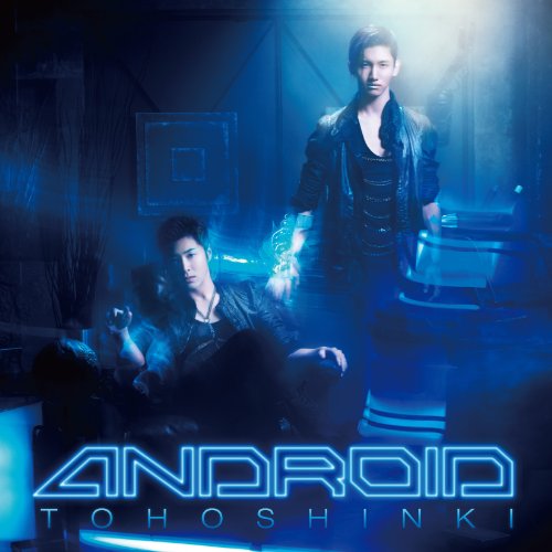 ANDROID [CD] 東方神起