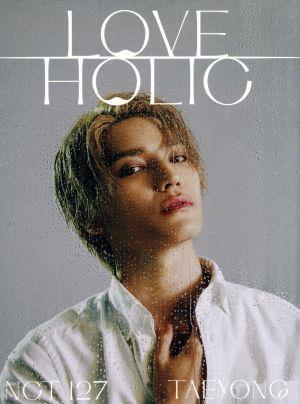 LOVEHOLIC【TAEYONG ver.】(CD)(初回生産限定) [CD] NCT 127