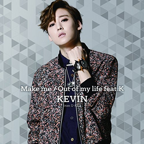 Make me/Out of my life feat.K(CD+DVD) [CD] KEVIN(from U-KISS)