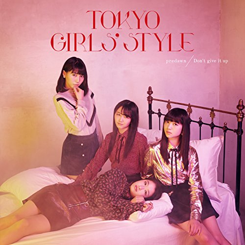 predawn / Don't give it up [CD] 東京女子流