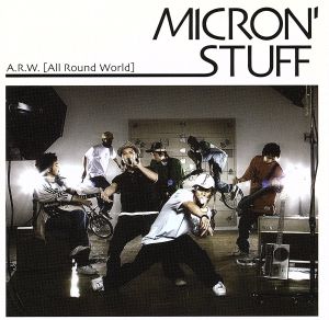 A.R.W.(All Round World) [CD] MICRON’ STUFF