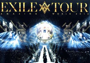 EXILE LIVE TOUR 2015 “AMAZING WORLD”(Blu-ray+スマプラ) [Blu-ray]