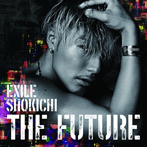 THE FUTURE(CD + DVD+スマプラムービー+スマプラミュージック) [CD] EXILE SHOKICHI