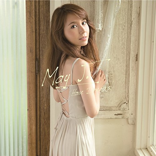Have Dreams! [CD] May J.