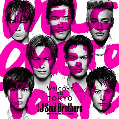 Welcome to TOKYO [CD] 三代目 J Soul Brothers from EXILE TRIBE