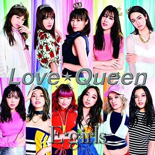 Love ☆ Queen [CD] E-girls