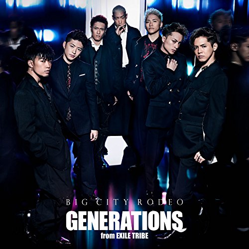 BIG CITY RODEO(CD ONLY) [CD] GENERATIONS from EXILE TRIBE