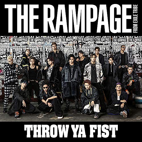 THROW YA FIST(CD+DVD) [CD] THE RAMPAGE from EXILE TRIBE