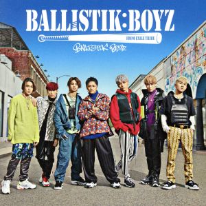 BALLISTIK BOYZ(CD+DVD) [CD] BALLISTIK BOYZ from EXILE TRIBE