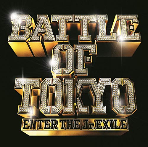 BATTLE OF TOKYO ~ENTER THE Jr.EXILE~ [CD] GENERATIONS， THE RAMPAGE， FANTASTICS， BALLISTIK BOYZ from EXILE TRIBE