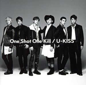 One Shot One Kill(CD+DVD+スマプラ)(通常盤) [CD] U-KISS