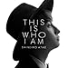 THIS IS WHO I AM（CD+DVD+スマプラ） [CD]