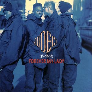 フォーエヴァー・マイ・レイディ [CD] JODECI