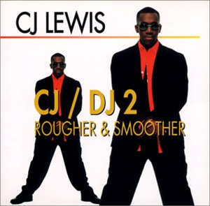 CJ/DJ2～ラファー・アンド・スムーザー [CD] C.J.ルイス