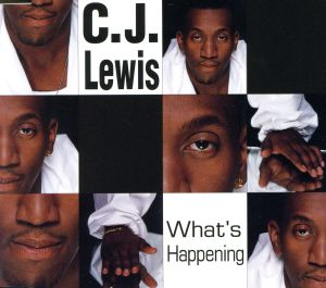 ホワッツ・ハプニング [CD] C.J.ルイス