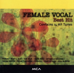 女性ヴォーカル・ベスト・ヒット [CD] オムニバス リーバ・マッキンタイア トリーシャ・イヤウッド アントネッラ・ルッジェーロ バネッサ・ダウ パンドラ シーナ・イーストン キム・ワイルド THE PEBBLES; メアリー・J.ブライジ