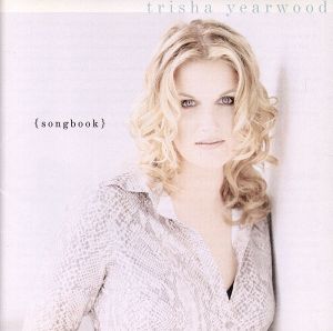 ソングブック [CD] トリーシャ・イヤウッド; ガース・ブルックス