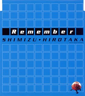 Remember [CD] 清水弘貴 Shimmy; O’day