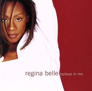 ビリーヴ・イン・ミー [CD] レジーナ・ベル