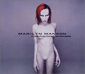 メカニカル・アニマルズ [CD] マリリン・マンソン