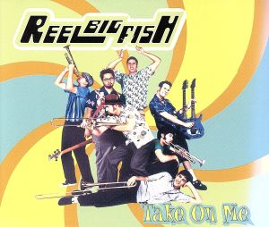テイク・オン・ミー [CD] リール・ビッグ・フィッシュ