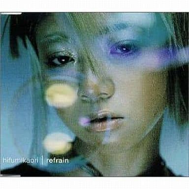refrain [CD] ひふみかおり ひふみかおり SHIGEO; 安部潤