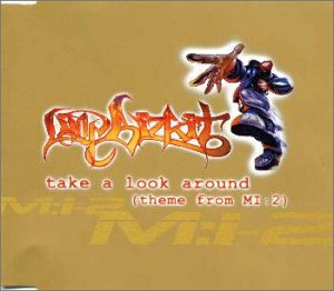 テイク・ア・ルック・アラウンド(M:I-2のテーマ)～ラジオ・エディット [CD] リンプ・ビズキット