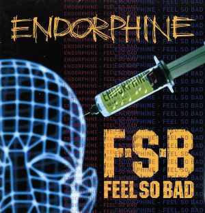 ENDORPHINE [CD] FEEL SO BAD 川島だりあ; 倉田冬樹