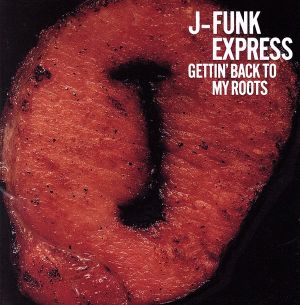 ゲッティン・バック・トゥ・マイ [CD] J-ファンク・エクスプレス J-ファンク・エクスプレス ウィリアム“スペースマン”パターソン アル・マクダウェル デビッド・マシューズ デルマー・プラウン フレッド・ウェズリー メイシオ・パーカー; ケンウッド・デナード