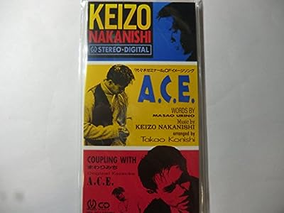A.C.E. [CD] 中西圭三 売野雅勇 朝水彼方; 小西貴雄