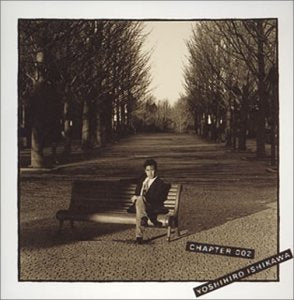 CHAPTER 002 [CD] 石川よしひろ、 石川よしひろ、 Dr.Strange Love、 井上鑑; 重村正道