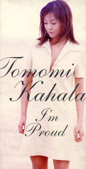 I'm proud [CD] 華原朋美 小室哲哉; 華原朋美