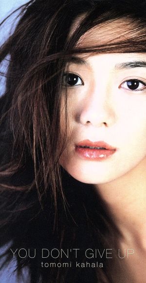 YOU DON’T GIVE UP [CD] 華原朋美 小室哲哉; カラオケ