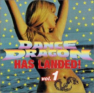 ダンスドラゴン上陸! [CD] オムニバス、 ロビー・クイーン、 ファシネイション、 キューティ・ビー、 ブラッド・キング、 フォクシー・ビーツ、 ショッキング・チェリー、 ライヤ、 シルビア、 DJトランス・マックス; タッタリア