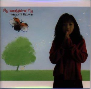 Fly Ladybird fly [CD] 飯塚雅弓 室生あゆみ 泉川そら 長谷川智樹; 飯塚雅弓
