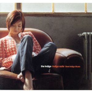 the Indigo Suite~Best Indigo Music~ [CD] the Indigo 市川裕一 早川美和 DANIELS GENE MAC 田岡美樹 EUGENE B MACDANIELS; 羽毛田丈史