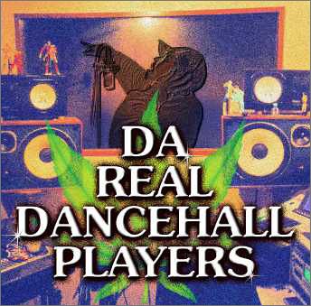 DA REAL DANCEHALL PLAYERS [CD] オムニバス TOMMY BORDER VADER AKI-06 KENTY GROSS HAN KUN ZURA SILVER KING ICE KOH SOUL EYE; PETER MAN