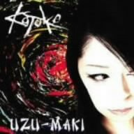 UZU-MAKI [CD] KOTOKO、 KOTOKO、 井内舞子、 高瀬一矢、 中沢伴行、 C.G mix、 尾崎武士; KOTOKO